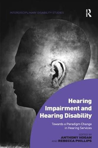 Cover image for Hearing Impairment and Hearing Disability: Towards a Paradigm Change in Hearing Services