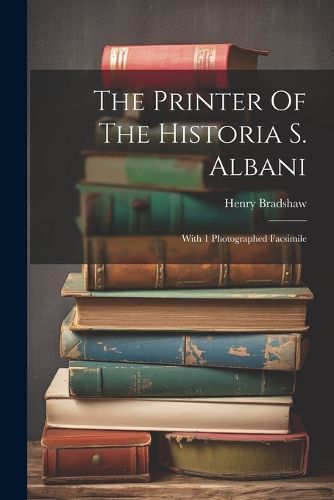 The Printer Of The Historia S. Albani