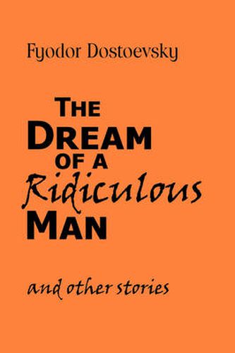 The Dream of a Ridiculous Man and Other Stories