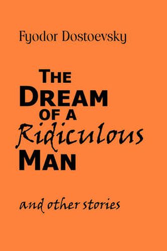 Cover image for The Dream of a Ridiculous Man and Other Stories