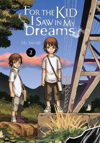 Cover image for For the Kid I Saw In My Dreams, Vol. 2