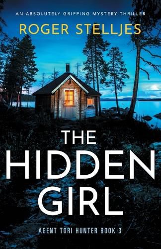 Cover image for The Hidden Girl: An absolutely gripping mystery thriller