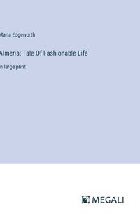 Cover image for Almeria; Tale Of Fashionable Life