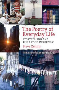 Cover image for The Poetry of Everyday Life: Storytelling and the Art of Awareness