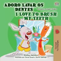 Cover image for I Love to Brush My Teeth (Portuguese English Bilingual Book - Portugal)