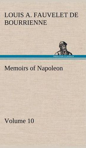 Memoirs of Napoleon - Volume 10