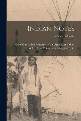 Indian Notes; v.7: no.2 (1930: Apr.)