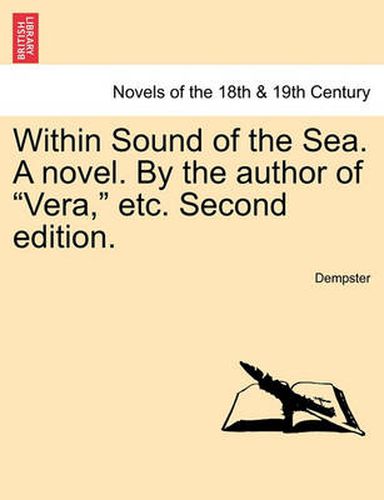 Cover image for Within Sound of the Sea. a Novel. by the Author of Vera, Etc. Second Edition.