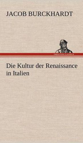 Cover image for Die Kultur Der Renaissance in Italien