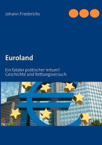 Cover image for Euroland: Ein fataler politischer Irrtum?