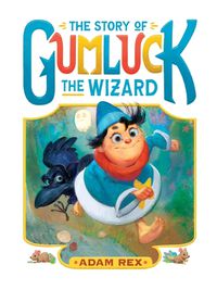 Cover image for The Story of Gumluck the Wizard