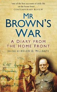 Cover image for Mr Brown's War: A Diary from the Home Front