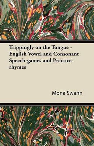 Cover image for Trippingly on the Tongue - English Vowel and Consonant Speech-games and Practice-rhymes