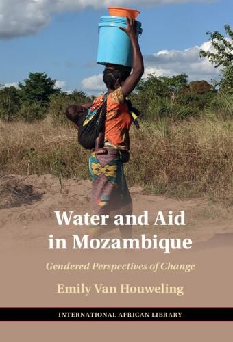 Cover image for Water and Aid in Mozambique: Gendered Perspectives of Change