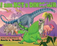 Cover image for I am NOT a DINOSAUR