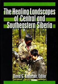 Cover image for The Healing Landscapes of Central and Southeastern Siberia