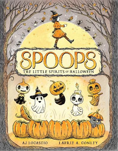 Cover image for Spoops: The Little Spirits of Halloween