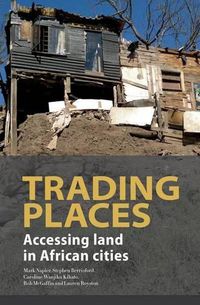 Cover image for Trading places: Accessing land in African cities