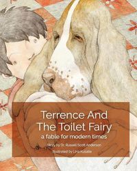 Cover image for Terrence and the Toilet Fairy: a fable for modern times