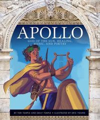 Cover image for Apollo: God of the Sun, Healing, Music, and Poetry