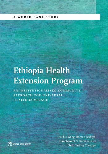 Cover image for Ethiopia health extension program: an institutionalized community approach for universal health coverage