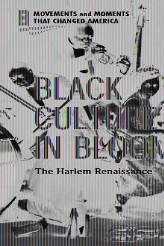 Black Culture in Bloom: The Harlem Renaissance