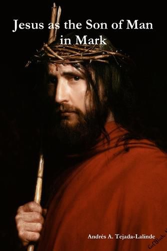 Cover image for Jesus as the Son of Man in Mark