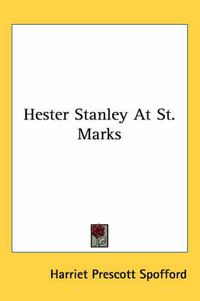 Cover image for Hester Stanley at St. Marks