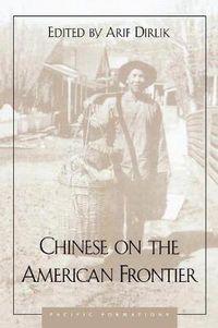 Cover image for Chinese on the American Frontier