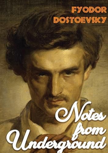 Cover image for Notes from Underground: A1864 novella by Fyodor Dostoevsky