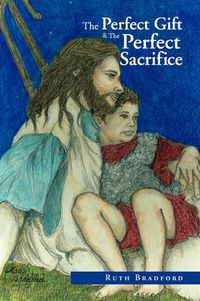 Cover image for The Perfect Gift &The Perfect Sacrifice