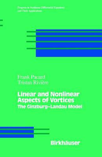 Cover image for Linear and Nonlinear Aspects of Vortices: The Ginzburg-andau Model