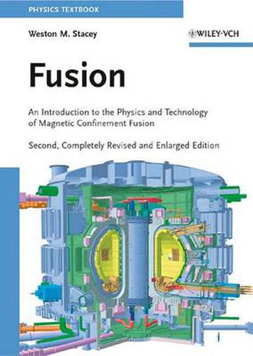 Cover image for Fusion: An Introduction to the Physics and Technology of Magnetic Confinement Fusion