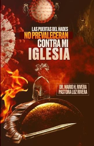 Cover image for Las Puertas del Hades No Prevaleceran Contra Mi Iglesia.