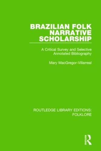 Cover image for Brazilian Folk Narrative Scholarship Pbdirect: A Critical Survey and Selective Annotated Bibliography