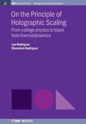 On The Principle of Holographic Scaling: From College Physics to Black Hole Thermodynamics