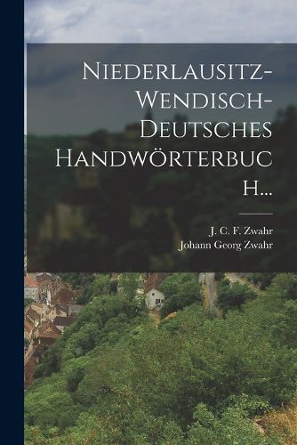 Cover image for Niederlausitz-wendisch-deutsches Handwoerterbuch...