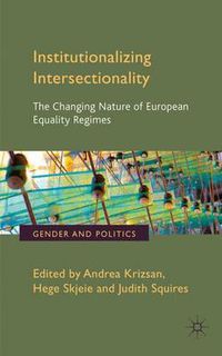 Cover image for Institutionalizing Intersectionality: The Changing Nature of European Equality Regimes