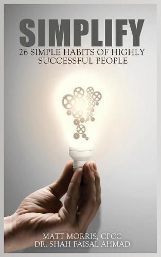 Cover image for Simplify: 26 Simple Habits of Highly Successful People