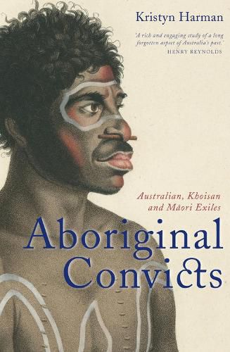 Cover image for Aboriginal Convicts: Australian, Khoisan, and Maori Exiles