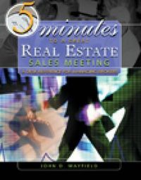 Cover image for Five Minutes to a Great Real Estate Meeting: A Desk Reference for Managing Brokers