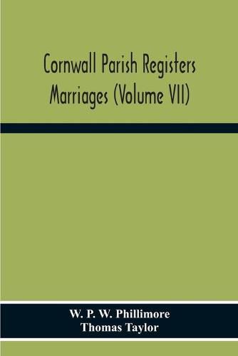 Cover image for Cornwall Parish Registers. Marriages (Volume Vii)