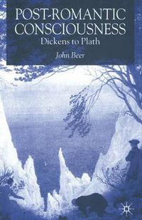 Cover image for Post-Romantic Consciousness: Dickens to Plath