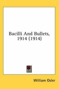 Cover image for Bacilli and Bullets, 1914 (1914)