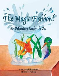 Cover image for The Magic Fishbowl: An Adventure Under the Sea