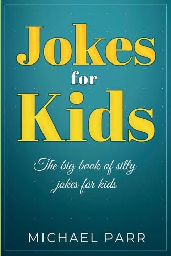 Cover image for Jokes for Kids: The big book of silly jokes for kids