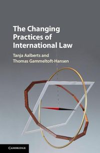 Cover image for The Changing Practices of International Law