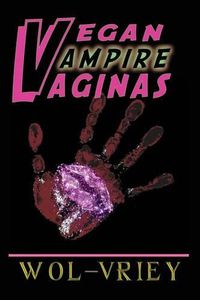 Cover image for Vegan Vampire Vaginas