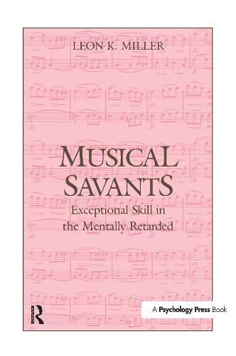 Cover image for Musical Savants: Exceptional Skill in the Mentally Retarded