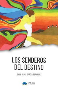 Cover image for Los Senderos del Destino